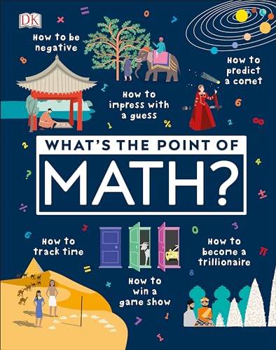 What's the Point of Math? (DK What's the Point of?)